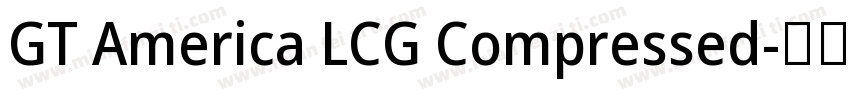 GT America LCG Compressed字体转换